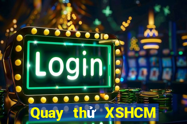 Quay thử XSHCM Thứ 7