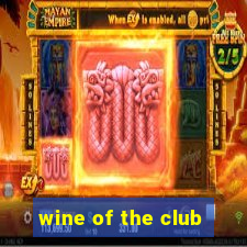 wine of the club