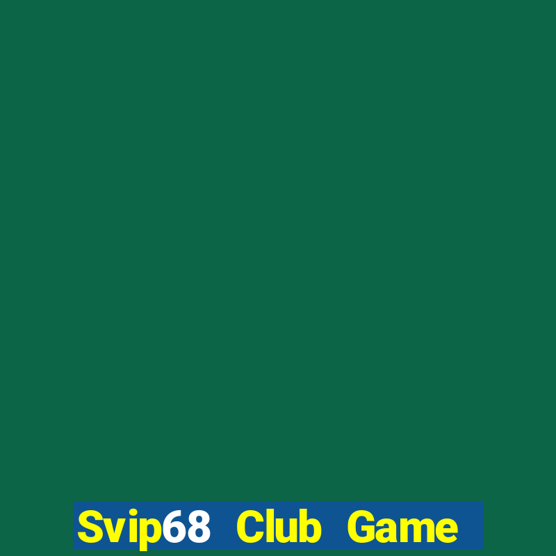 Svip68 Club Game Bài Cf68