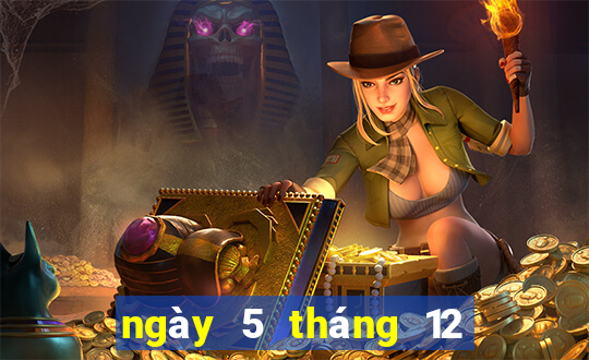 ngày 5 tháng 12 xổ số bến tre