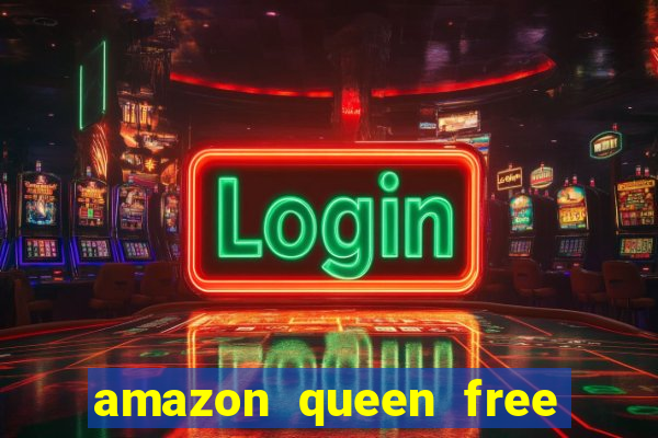 amazon queen free slot play