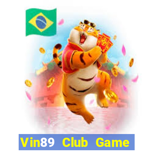 Vin89 Club Game Bài Pc