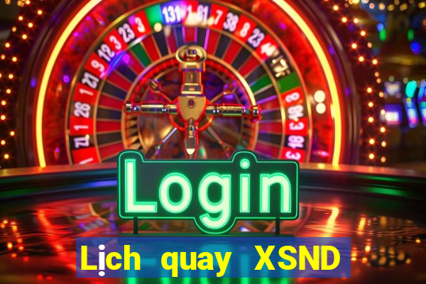 Lịch quay XSND thứ tư