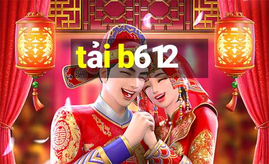 tải b612