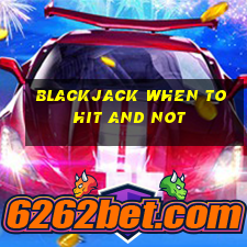 blackjack when to hit and not