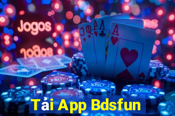 Tải App Bdsfun