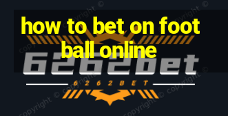 how to bet on football online