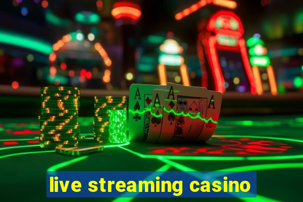 live streaming casino