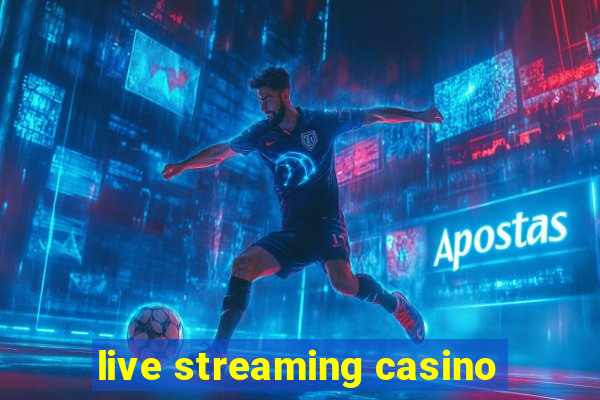 live streaming casino