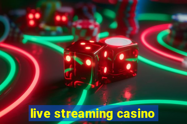 live streaming casino