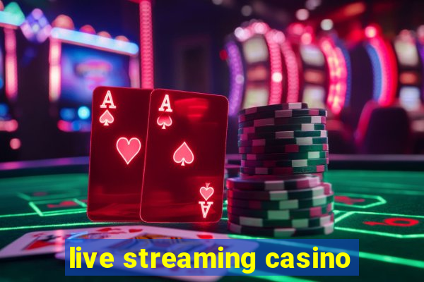 live streaming casino