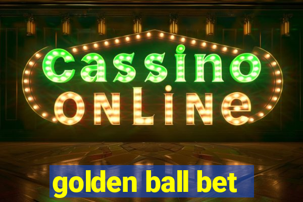 golden ball bet