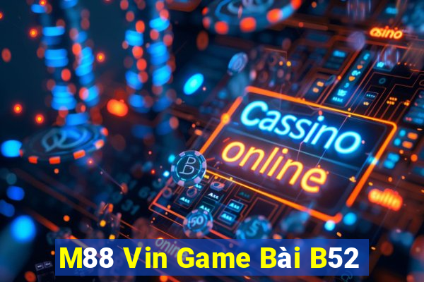 M88 Vin Game Bài B52