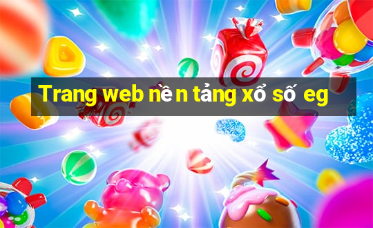 Trang web nền tảng xổ số eg