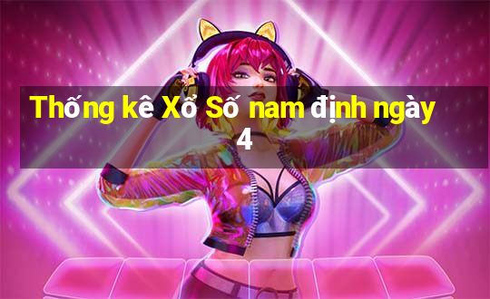 Thống kê Xổ Số nam định ngày 4