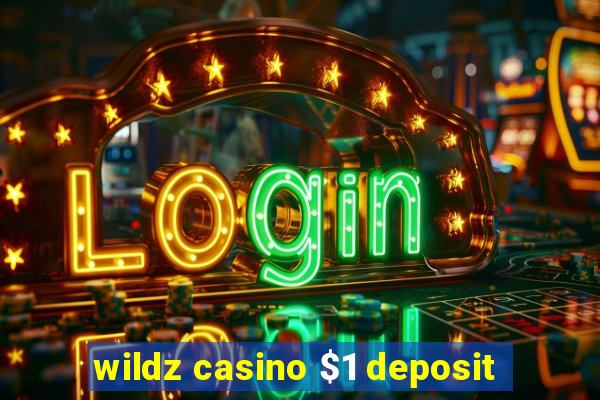 wildz casino $1 deposit