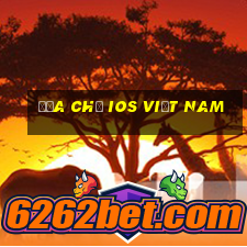 Địa chỉ ios việt nam