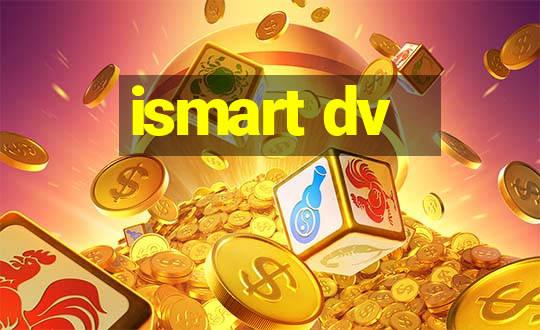 ismart dv