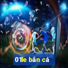 01le bắn cá