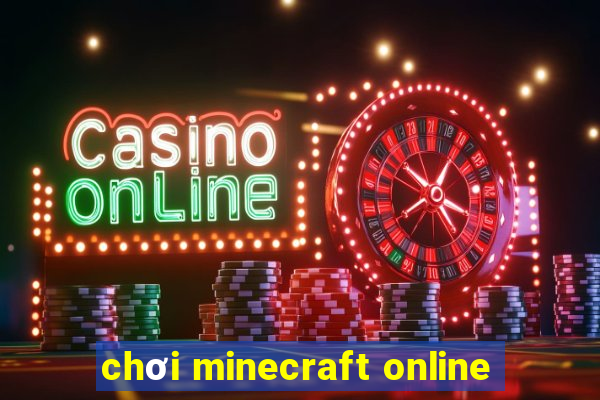 chơi minecraft online