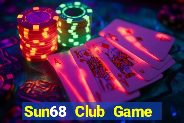 Sun68 Club Game Bài 88 Club Đổi Thưởng