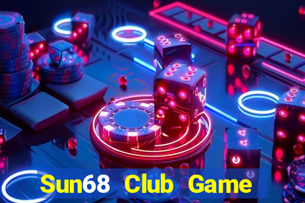 Sun68 Club Game Bài 88 Club Đổi Thưởng