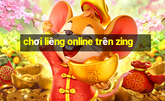 chơi liêng online trên zing