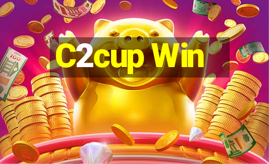 C2cup Win