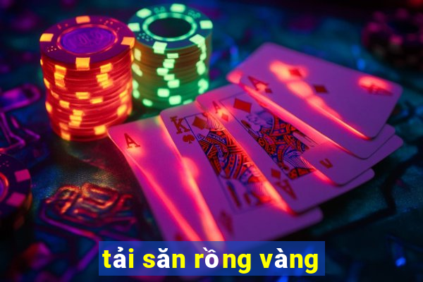 tải săn rồng vàng