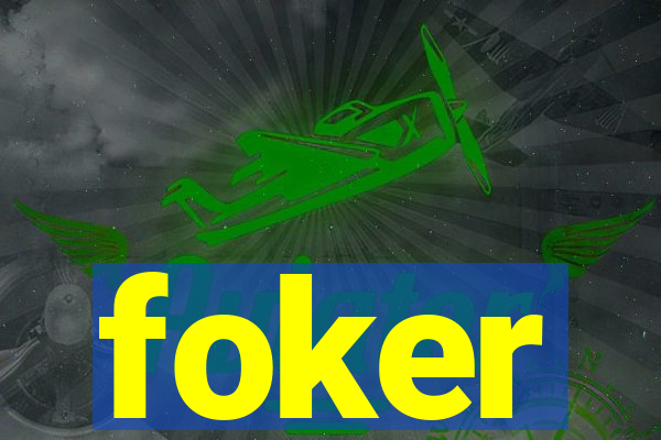 foker