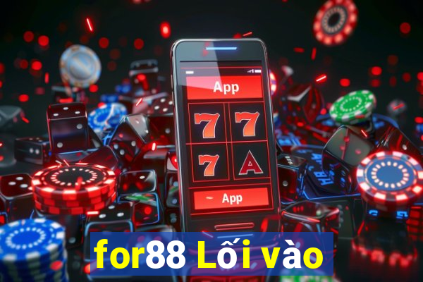 for88 Lối vào