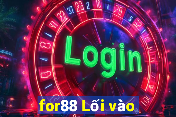 for88 Lối vào