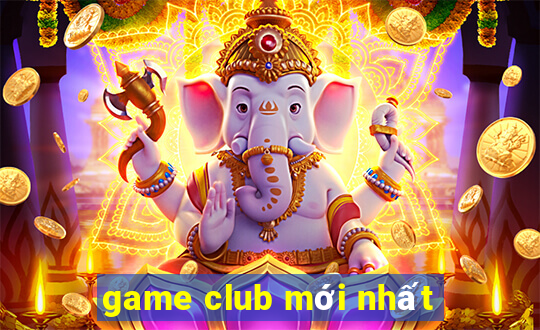 game club mới nhất