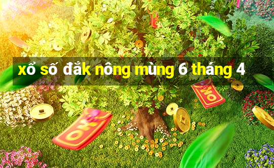 xổ số đắk nông mùng 6 tháng 4