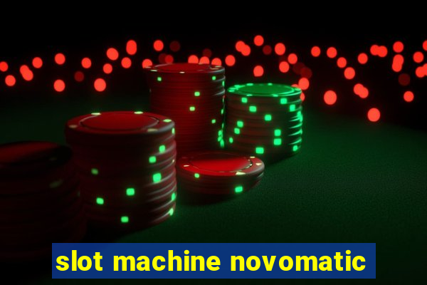 slot machine novomatic