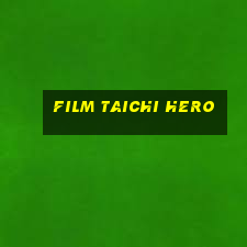 film taichi hero