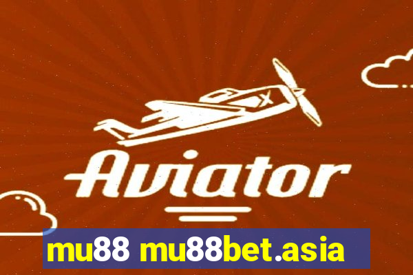 mu88 mu88bet.asia