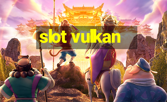 slot vulkan