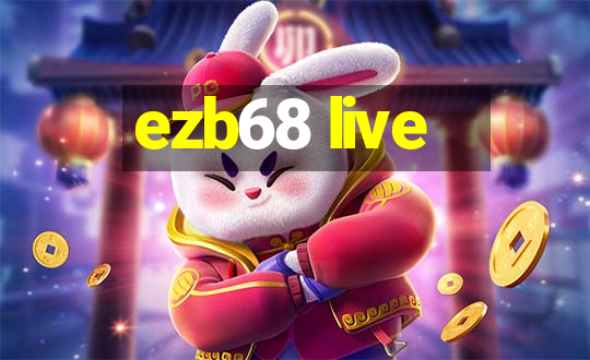 ezb68 live