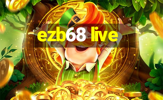 ezb68 live