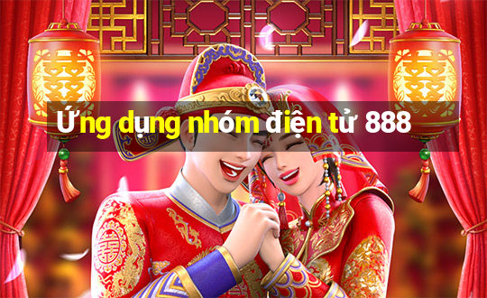 Ứng dụng nhóm điện tử 888