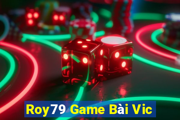 Roy79 Game Bài Vic