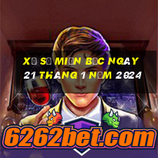 xổ số miền bắc ngày 21 tháng 1 năm 2024