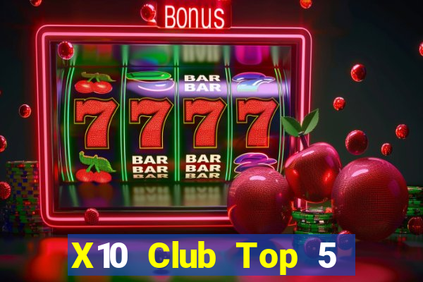 X10 Club Top 5 Game Bài Đổi Thưởng