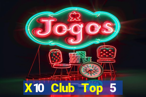 X10 Club Top 5 Game Bài Đổi Thưởng