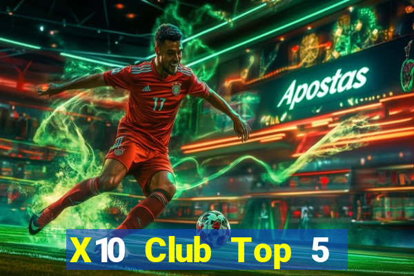 X10 Club Top 5 Game Bài Đổi Thưởng