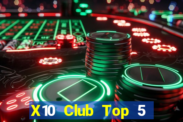 X10 Club Top 5 Game Bài Đổi Thưởng