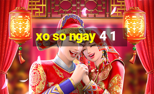 xo so ngay 4 1