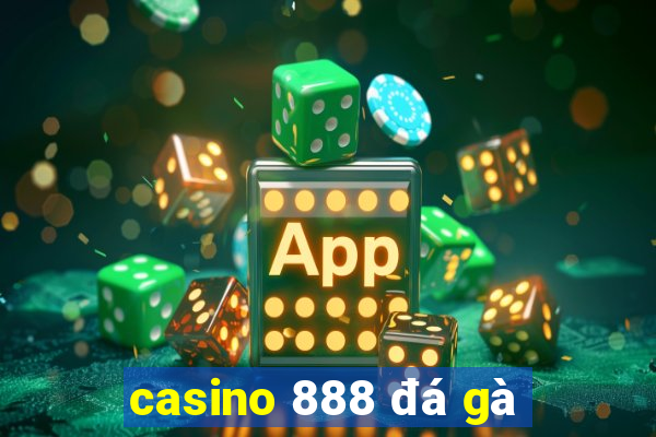 casino 888 đá gà