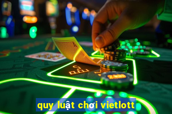 quy luật chơi vietlott